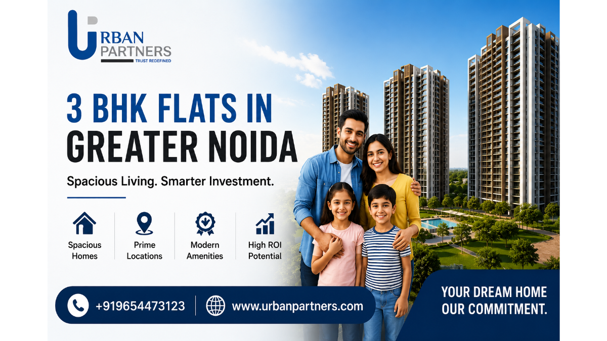 3 BHK Flats in Greater Noida: Where Smart Living Meets Future Growth